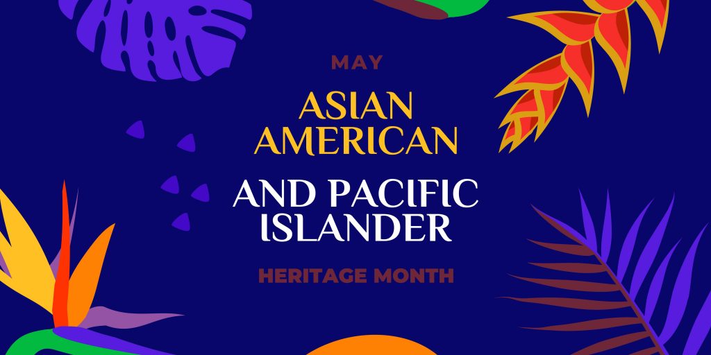 May is Asian American and Pacific Islander Heritage Month The Kim